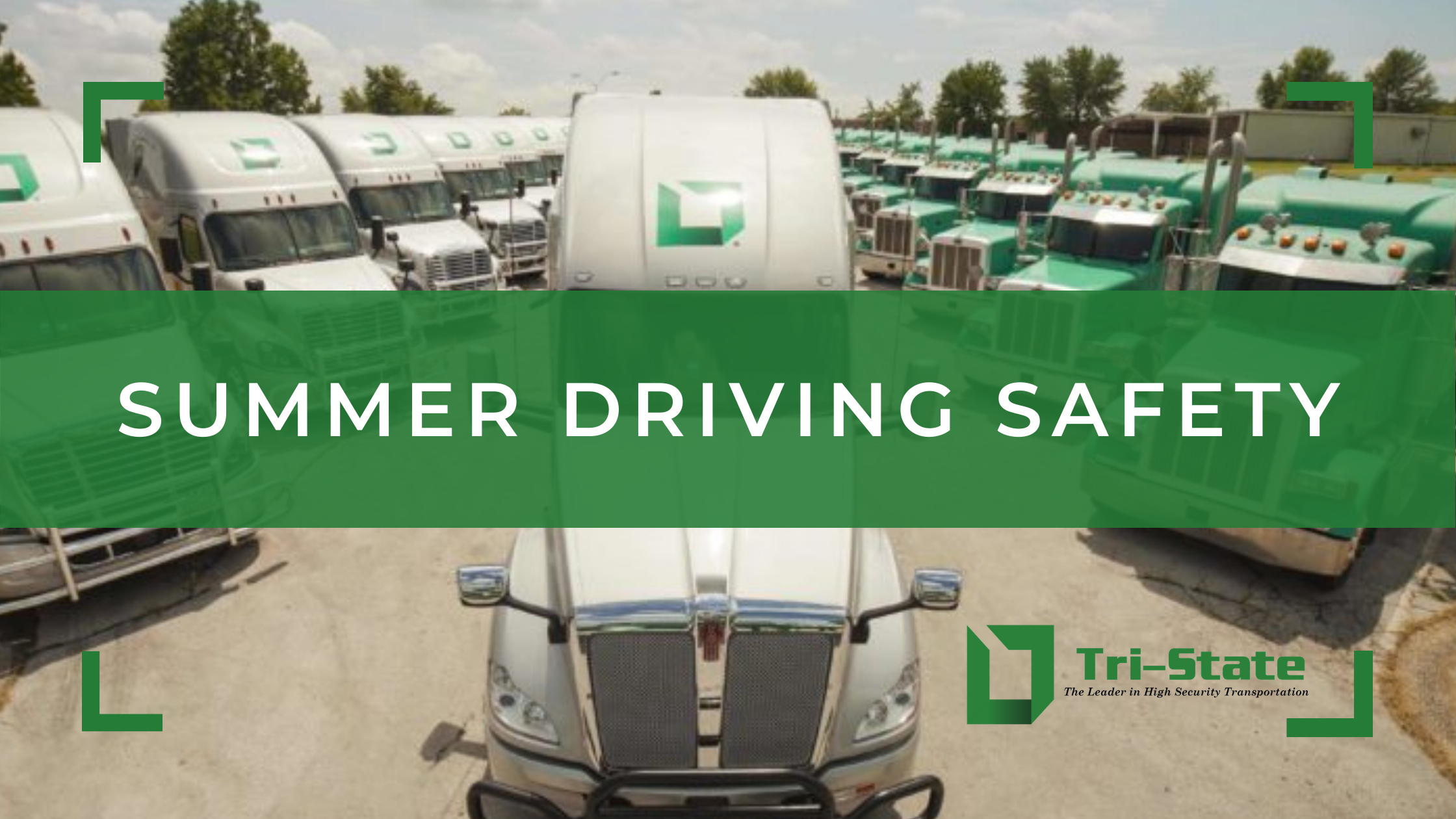 Summer Driving Safety Tips For Truck Drivers Tri State Motor Transit