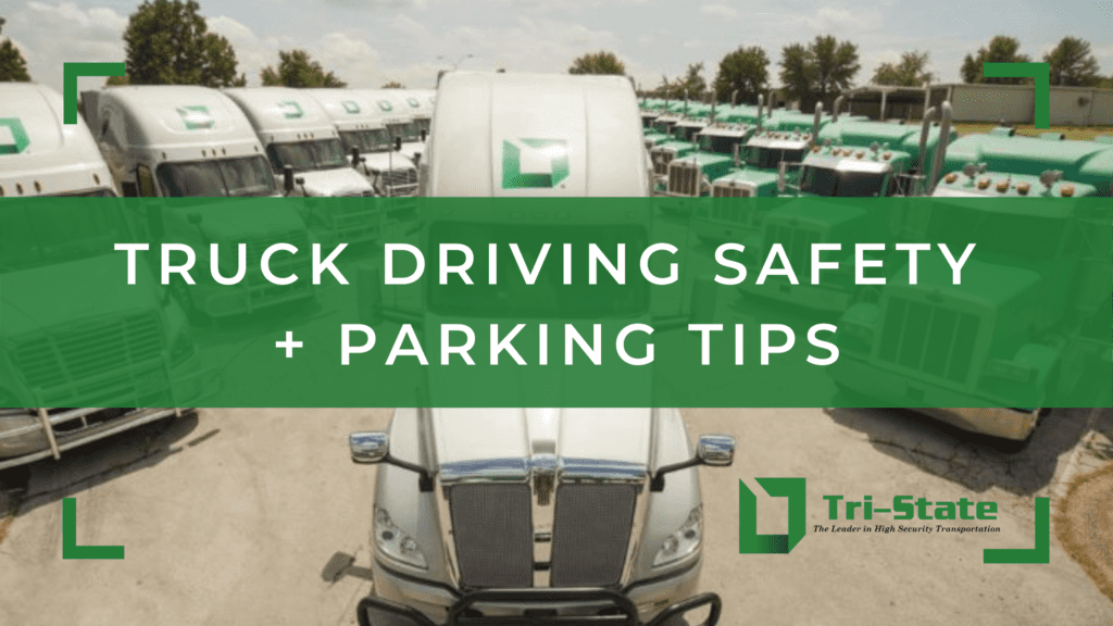Truck Driving Safety and Truck Driving Parking Tips
